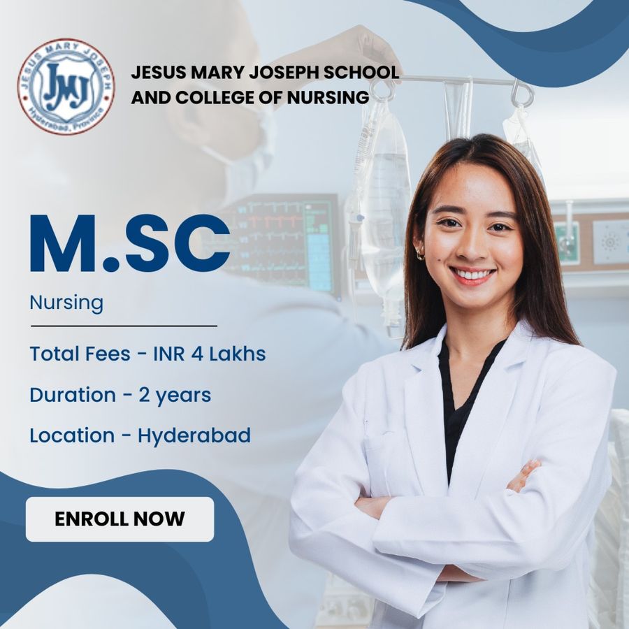 Admission Open for M.Sc. Nursing at Jesus Mary Joseph School and College of Nursing, Hyderabad